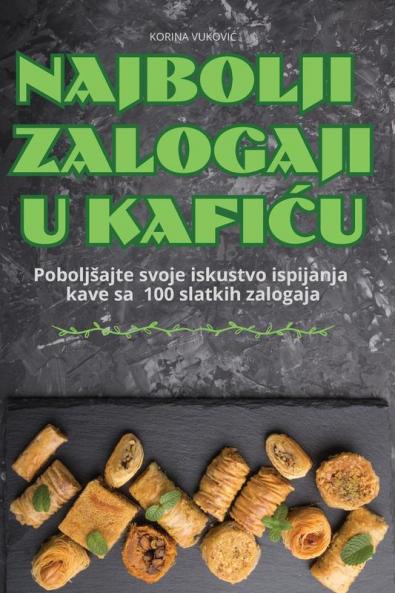 Najbolji Zalogaji U KafiĆu (Croatian Edition)