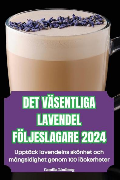 Det Väsentliga Lavendel Följeslagare 2024 (Swedish Edition)