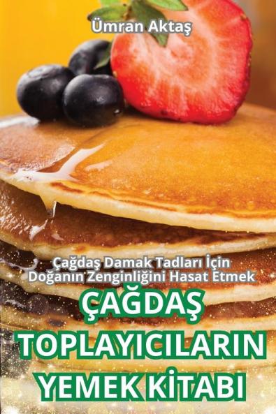 Çağdaş Toplayicilarin Yemek Kitabi (Turkish Edition)