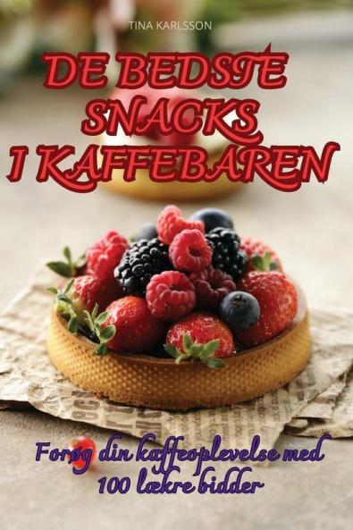 DE BEDSTE SNACKS I KAFFEBAREN