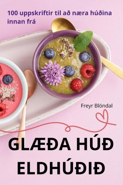 GlÆða Húð Eldhúðið (Icelandic Edition)