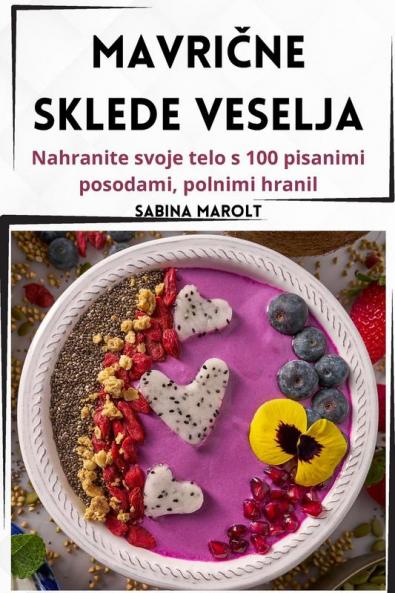 MavriČne Sklede Veselja (Slovene Edition)