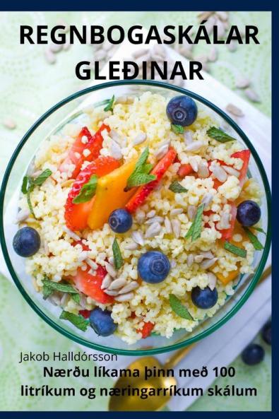 Regnbogaskálar Gleðinar (Icelandic Edition)