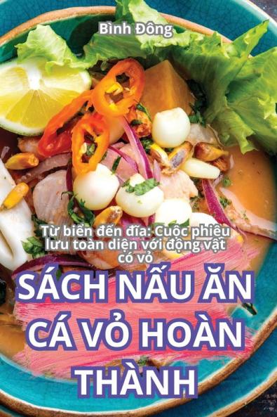 Sách Nấu Ăn Cá Vỏ Hoàn Thành (Vietnamese Edition)