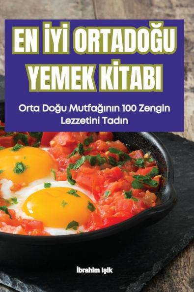 En Iyi Ortadoğu Yemek Kitabi (Turkish Edition)