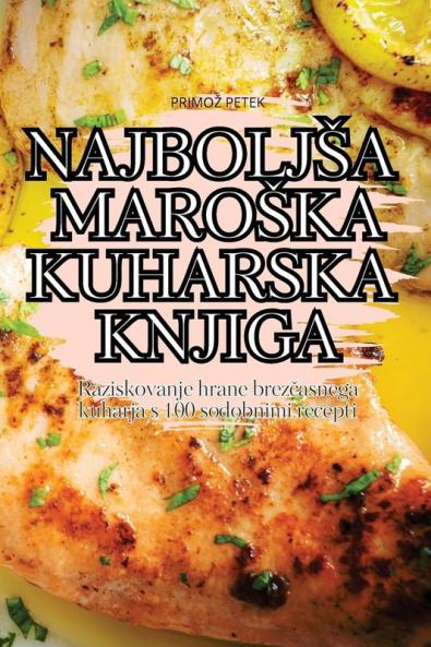 Najboljsa Maroska Kuharska Knjiga (Slovene Edition)