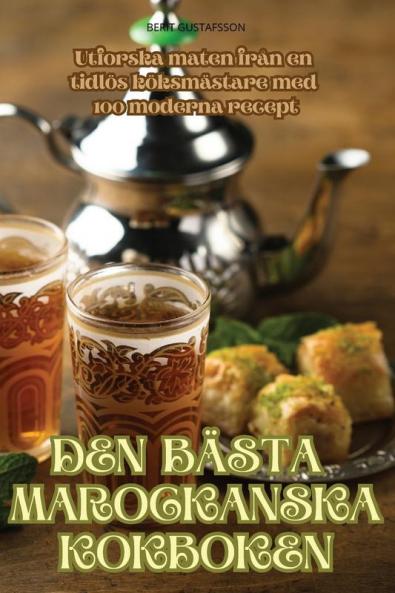 Den Bästa Marockanska Kokboken (Swedish Edition)