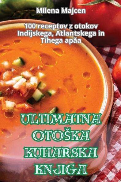 Ultimatna Otoska Kuharska Knjiga (Slovene Edition)