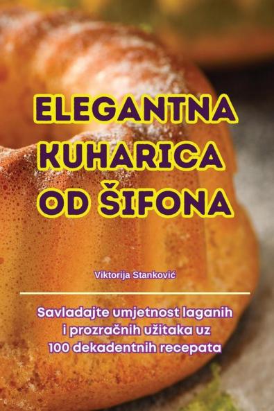 Elegantna Kuharica Od Sifona (Croatian Edition)