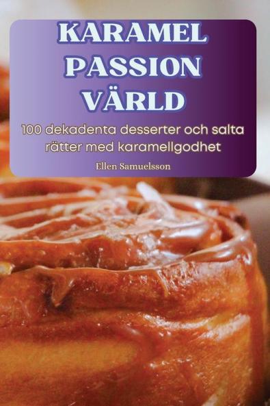 Karamel Passion Värld (Swedish Edition)