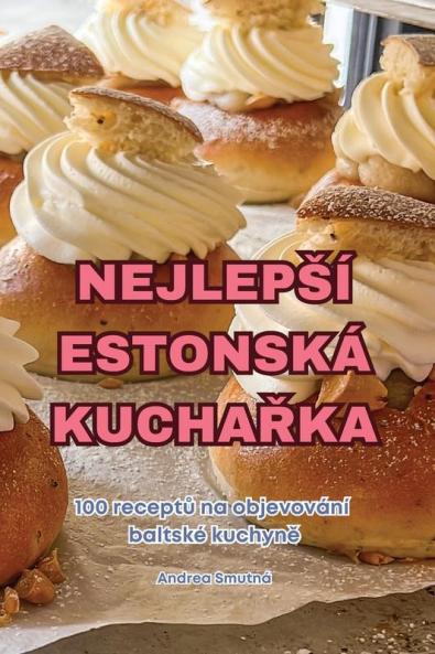 NEJLEPŠÍ ESTONSKÁ KUCHAŘKA