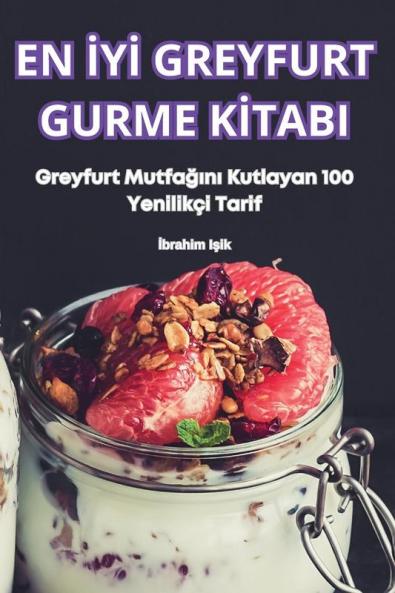 EN İYİ GREYFURT GURME KİTABI