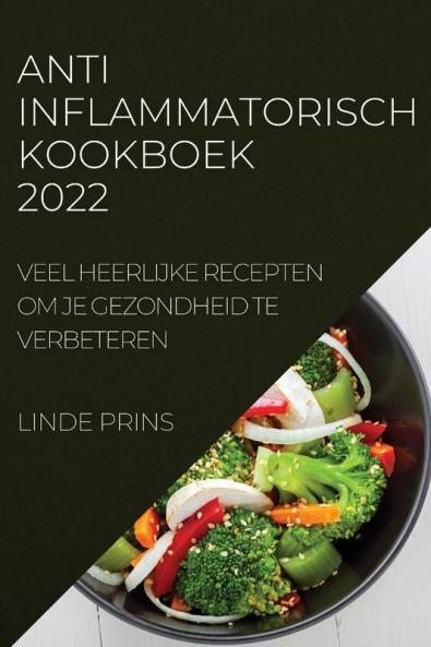 ANTI-INFLAMMATORISCH  KOOKBOEK 2022