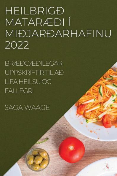 HEILBRIGÐ MATARÆÐI Í MIÐJARÐARHAFINU 2022