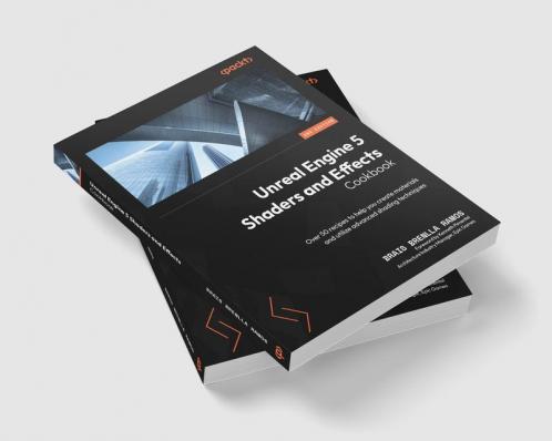 Unreal Engine 5 Shaders and Effects Cookbook
