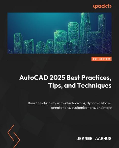 AutoCAD 2025 Best Practices Tips and Techniques