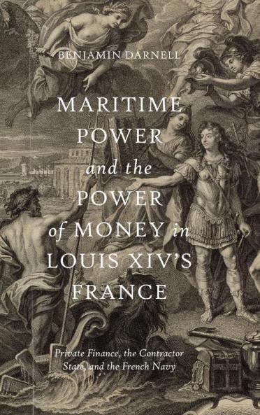 Maritime Power and the Power of Money in Louis XIV's France