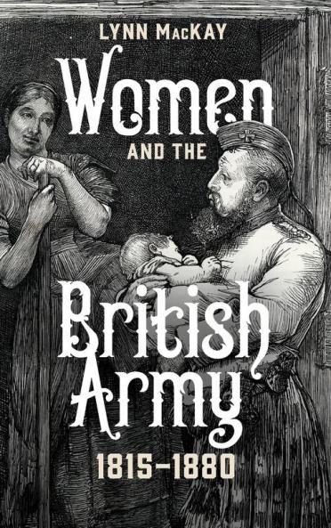 Women and the British Army 1815-1880