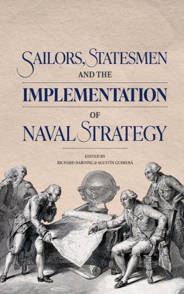 Sailors Statesmen and the Implementation of Naval Strategy