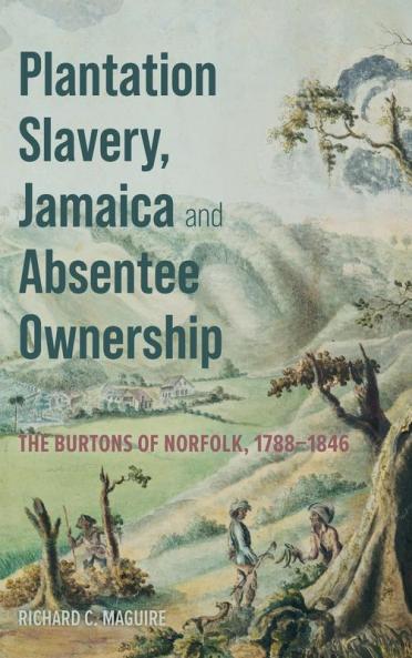 Plantation Slavery Jamaica and Absentee Ownership