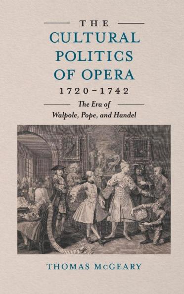 The Cultural Politics of Opera 1720-1742