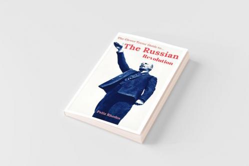 The Clever Teens' Guide to the Russian Revolution