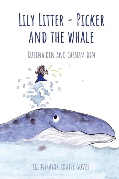 Lily Litter-Picker and The Whale: 1