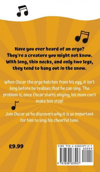 Have You Ever Heard Of An Orgo? (Oscar The Orgo): Early Reader Edition: 1 (Oscar The Orgo Early Readers)