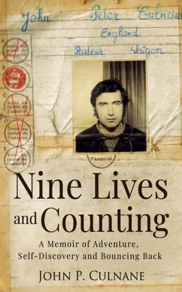 Nine Lives and Counting: A Memoir of Adventure Self-Discovery and Bouncing Back