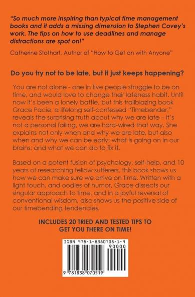 Late!: A Timebender's Guide to Why We Are Late and How We Can Change