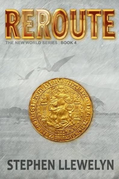 REROUTE: The New World Series Book Four: 4