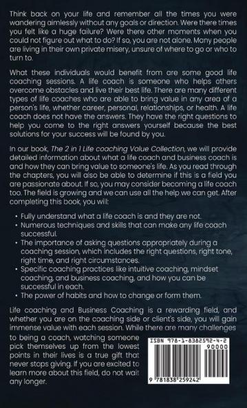 The 2 in 1 Life Coaching Value Collection: The #1 Ultimate Guide How to master Life Coaching and Business Coaching for Beginners