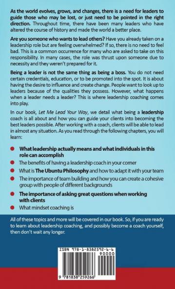 Let me Lead your Way: The Finest Guide to Coaching Leadership