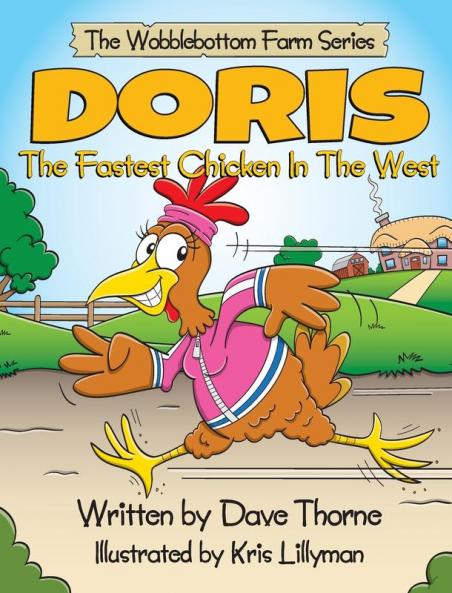 Doris The Fastest Chicken In The West (Wobblebottom Farm)