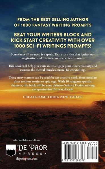 1000 Sci-Fi Writing Prompts: Story Starters and Writing Exercises for the Creative Author (1000 Writing Prompts)