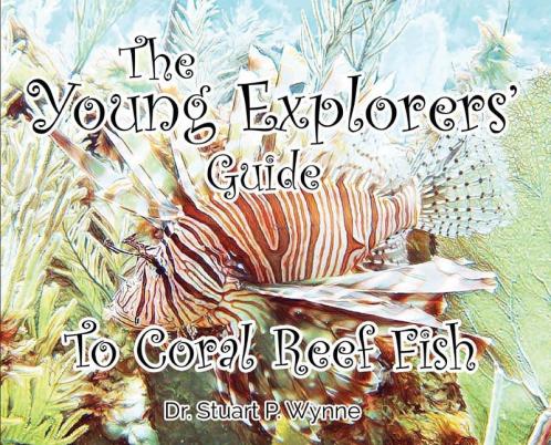 The Young Explorers' Guide To Coral Reef Fish
