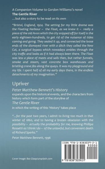 Upriver: Peter Matthew Bennett's History