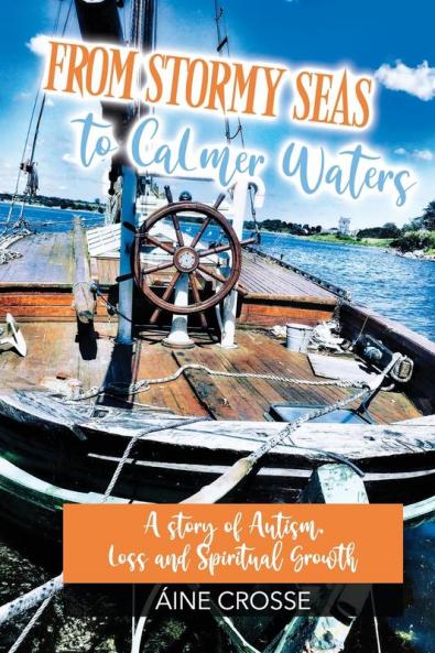 From From Stormy Seas To Calmer Waters: A Story of Autism Loss And Spiritual Growth