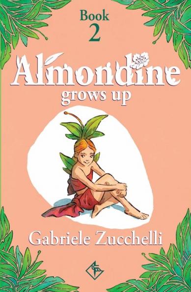 Almondine Grows Up: The challenge of freedom: 1