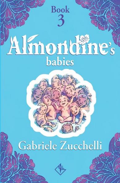 Almondine's Babies: Alma's mission: 1