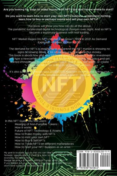 NFT (Non Fungible Tokens) Guide; Buying Selling Trading Investing in Crypto Collectibles Art. Create Wealth and Build Assets
