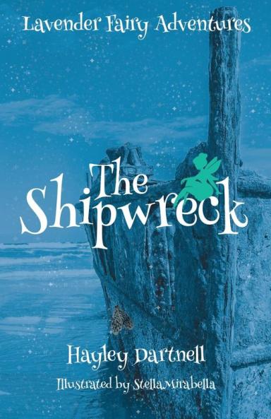 The Shipwreck: 2 (Lavender Fairy Adventures)