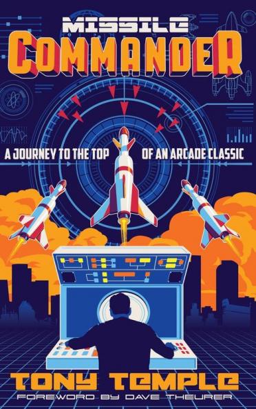 Missile Commander: A Journey to the Top of an Arcade Classic