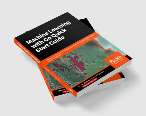 Machine Learning with Go Quick Start Guide