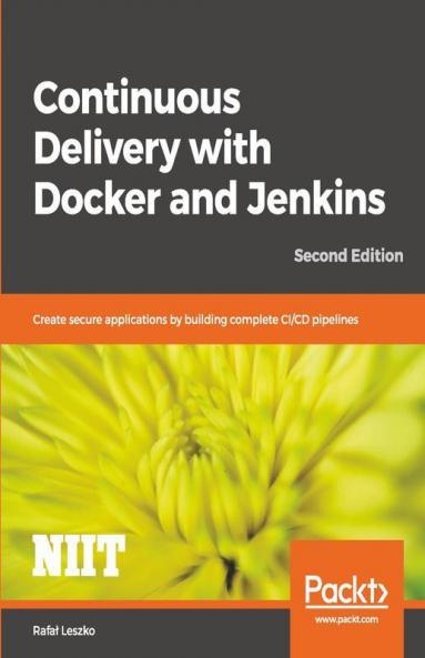 Continuous Delivery with Docker and Jenkins - Second Edition