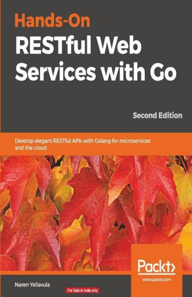 Hands-On RESTful Web Services with Go Second Edition