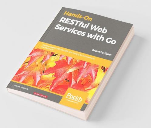 Hands-On RESTful Web Services with Go Second Edition