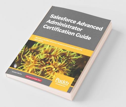 Salesforce Advanced Administrator Certification Guide