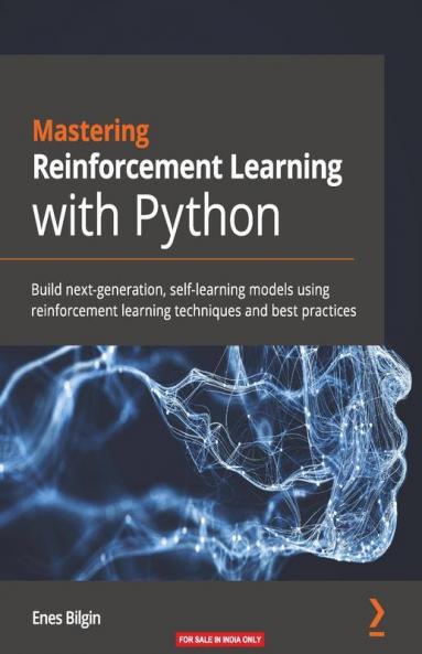 Mastering Reinforcement Learning with Python