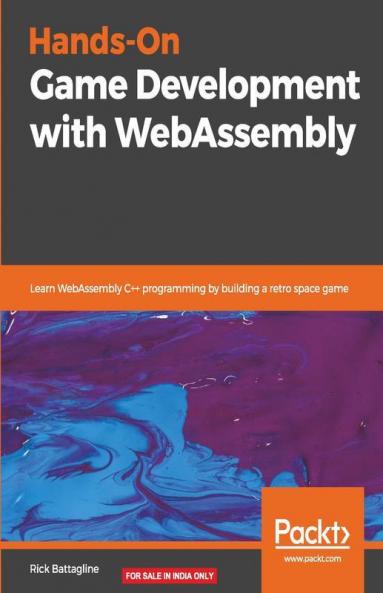 Hands-On Game Development with WebAssembly